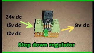 Convert multi voltages to 9volts | how to step down 24-15-12v into 9v dc