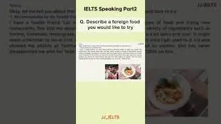 Ielts part2 foreign food -bandscore8 model answer #아이엘츠 #speaking9band #스피킹 #english