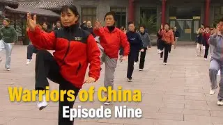 Warriors of China: Episode Nine: Forbidden City Yang Style Tai Chi