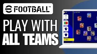 How To Play with all Teams in eFootball 2024 - Full Guide