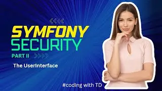 Symfony Security Part I  -  The UserInterface
