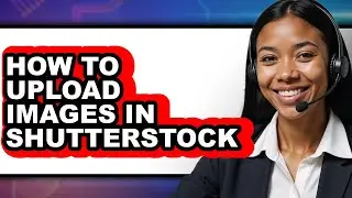 How to Upload Images in Shutterstock (only Way)