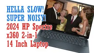 HELLA NOISY! SUPER SLOW! 2024 HP Spectre x360 2-in-1 Laptop 14 inch! #hplaptop  #hpspectre