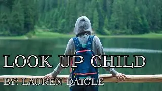 Lauren Daigle - Look Up Child Lyric Video
