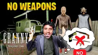 Aaj Aapn Karenge GRANNY No Weapon Challenge!! Granny Chapter Two No Weapon Challenge | No Weapon
