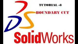 Boundary cut in solidwork | tutorial-8