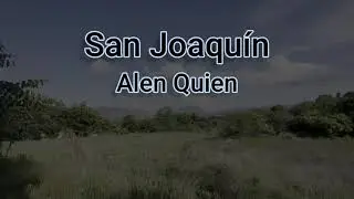 Alen Quien - San Joaquín (Official Lyrics Video)