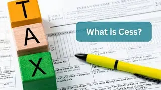 Understanding Cess in India: Types, Purposes, and Key Insights