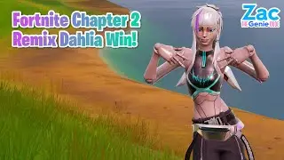 Fortnite Chapter 2 Remix Dahlia Win!