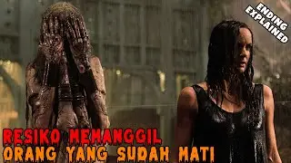 MENCOBA MEMANGGIL ARWAH ORANG YANG SUDAH MATI JUSTRU MEMBUAT MAHLUK MENGERIKAN DATANG - ALUR CERITA