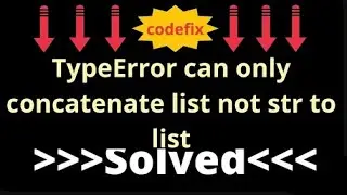 Understanding TypeError can only concatenate list not str to list