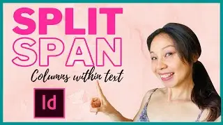 How To Make Paragraphs Span 2 Columns In Adobe InDesign  | Split & Span within Text