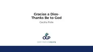 Gracias a Dios-Thanks Be to God