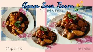 INSPIRASI OLAHAN AYAM | RESEP AYAM SAOS TIRAM SUPER GAMPANG DAN ENAK by SuciHasrat
