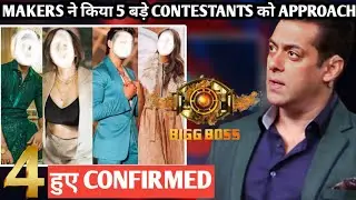 Bigg Boss 18 update के लिए makers ने किया 5 बड़े contestants को approach 4 हुए confirmed