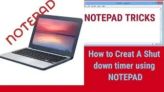 HOW TO CREATE A SHUT DOWN TIMER FOR PC USING NOTEPAD | NOTEPAD TRICKS