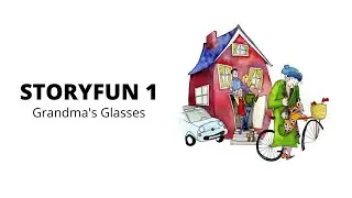 Storyfun 1. Grandma's Glasses