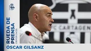 Rueda de prensa de Óscar Gilsanz tras el Cartagena 1-5 RC Deportivo