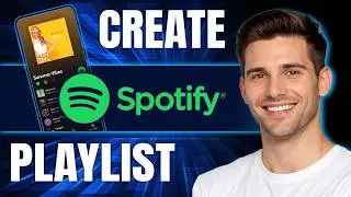 How to Make a Playlist on Spotify | Step-by-Step Tutorial (2026)