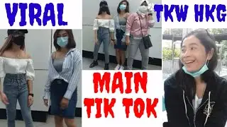VIRAL TKW HONGKONG MAIN TIK TOK  😀😀