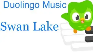 Duolingo Music: Swan Lake