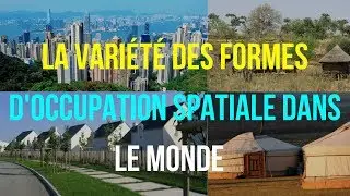 6ème. GÉOGRAPHIE. LA VARIÉTÉ des FORMES D'OCCUPATION SPATIALE dans le MONDE.