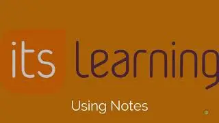 itsLearning: Using Notes