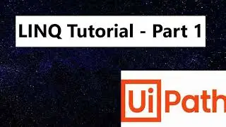 LINQ tutorial Part1 | UiPath