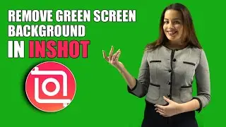How to Remove Green Screen Background in Inshot