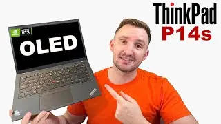 OLED + Nvidia ?? -  Lenovo ThinkPad P14s Gen 4  (Intel) Review