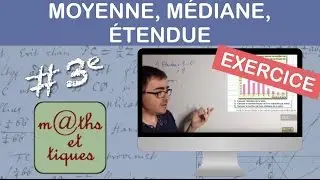 EXERCICE : Calculer une moyenne, une médiane, une étendue - Troisième