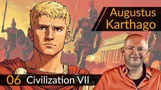 Civilization 7: Augustus + Karthago (06) | 