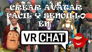 COMO PONER UN AVATAR PERSONALIZABLE EN VRCHAT FACIL Y RAPIDO- TUTORIAL ESPAÑOL