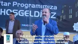Tuşba Belediyesi 519 | Fevzi Özgökçe başkandan Şehr-i Tuşba’da Şehr-i Ramazan mesajı | 28.05.2018
