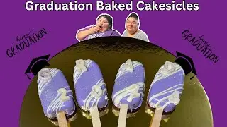 Graduation  Baked Cakesicles / Graduation Treats / Easy & Simple