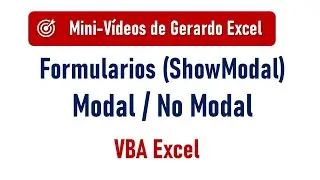 Formularios Modal / No Modal e interacciones – Propiedad ShowModal - VBA Excel