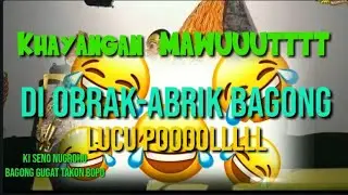 #pwks #bagong Khayangan SUROLOYO MAWUUUTTT...!!!! Goro-Goro Bagong Gugat | | Bagong Ngamok Khayangan