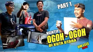 #OMLELE :  DI KUTA UTARA BEK OGOH OGOH LUUNG CUSS!!!! PART 1