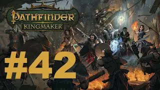 Z's Pathfinder: Kingmaker 2nd run (Tiefling paladin/Hard mode) - #42