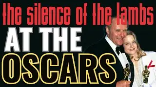 How The Silence of the Lambs Took the Oscars by Storm