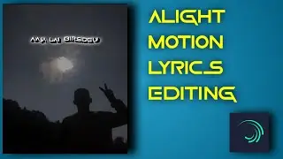 New Trending Lyrics Editing In Alight Motion | Alight Motion Tutorial | #alightmotion #youtube
