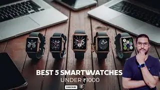 Top 5 Smartwatch Under 1000 | Best 5 Smartwatch Under 1000 | Smartwatch Under 1000 | Check It