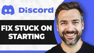 How to Fix Discord Stuck on Starting (Working 2026 Tutorial)