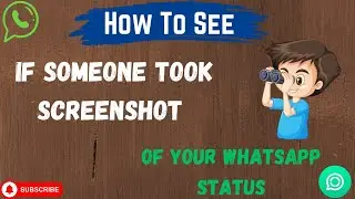 How To See If Someone Took Screenshot Of Your Whatsapp Status (New Update 2024)
