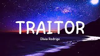 Olivia Rodrigo - traitor (Lyrics