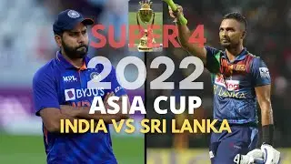 Asia Cup 2022 | Super 4 Match 3 | India vs Sri Lanka | Match Preview