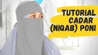 TUTORIAL : CADAR PONI (NIQAB) - dari Pola s/d Jadi