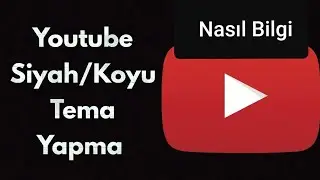 YouTube  Tema Değiştirme