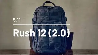 5.11 Rush 12 2.0 Review - Solid Budget Friendly EDC Backpack