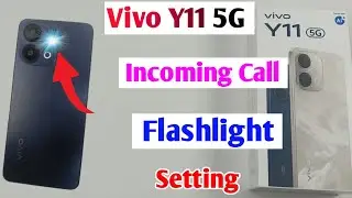 incoming call flash light setting Vivo Y11 5g /  Vivo Y11  incoming call flash light on kaise kare